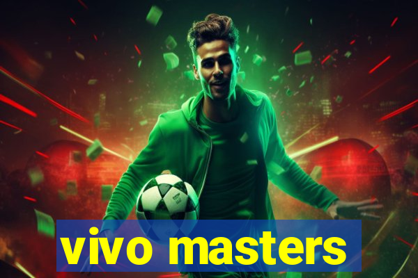 vivo masters